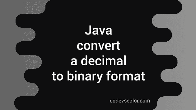 Java Program To Convert A Decimal To Binary Format For A Float Or