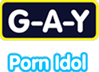 G-A-Y Porn Idol