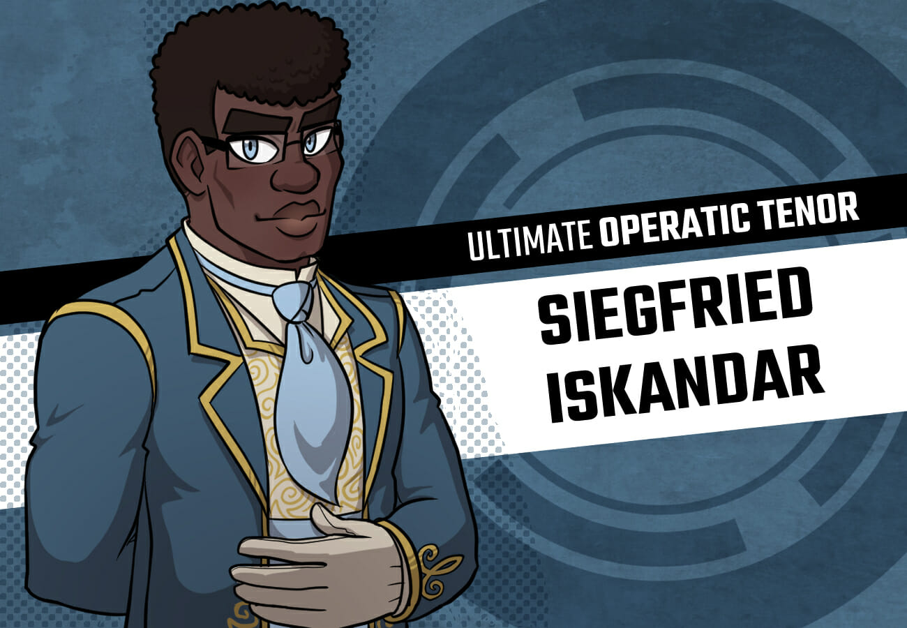 Introduction card for Siegfried Iskandar, the Ultimate Operatic Tenor. He's a tall, elegant boy with dark brown skin, icy blue eyes, and lethally sharp cheekbones. He's wearing a gold-trimmed blue suit and waistcoat.