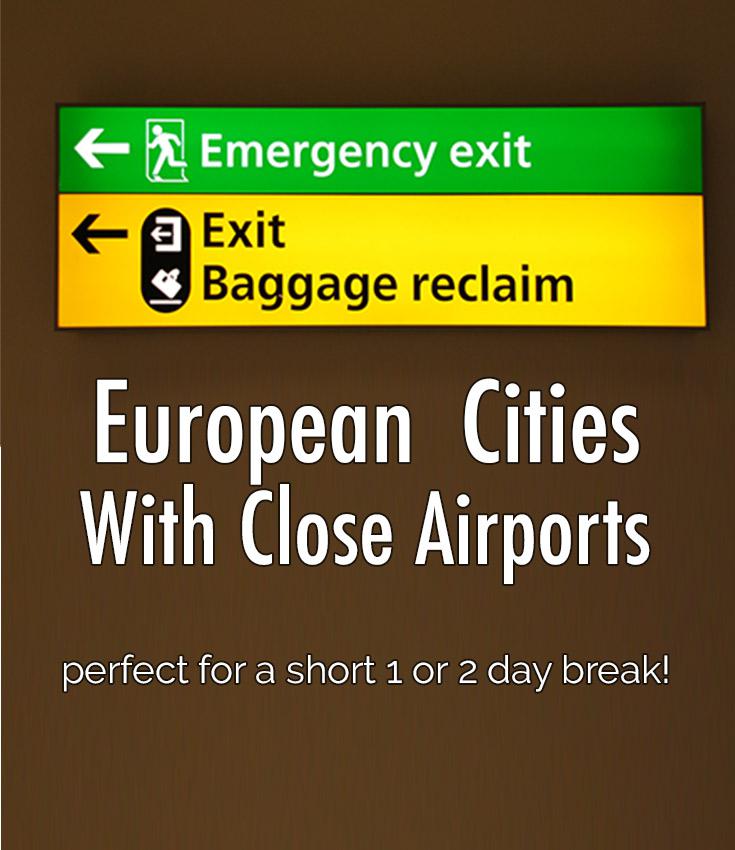 Top 10 European Cities With Really Close Airports