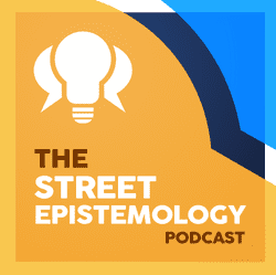 The Street Epistemology Podcast