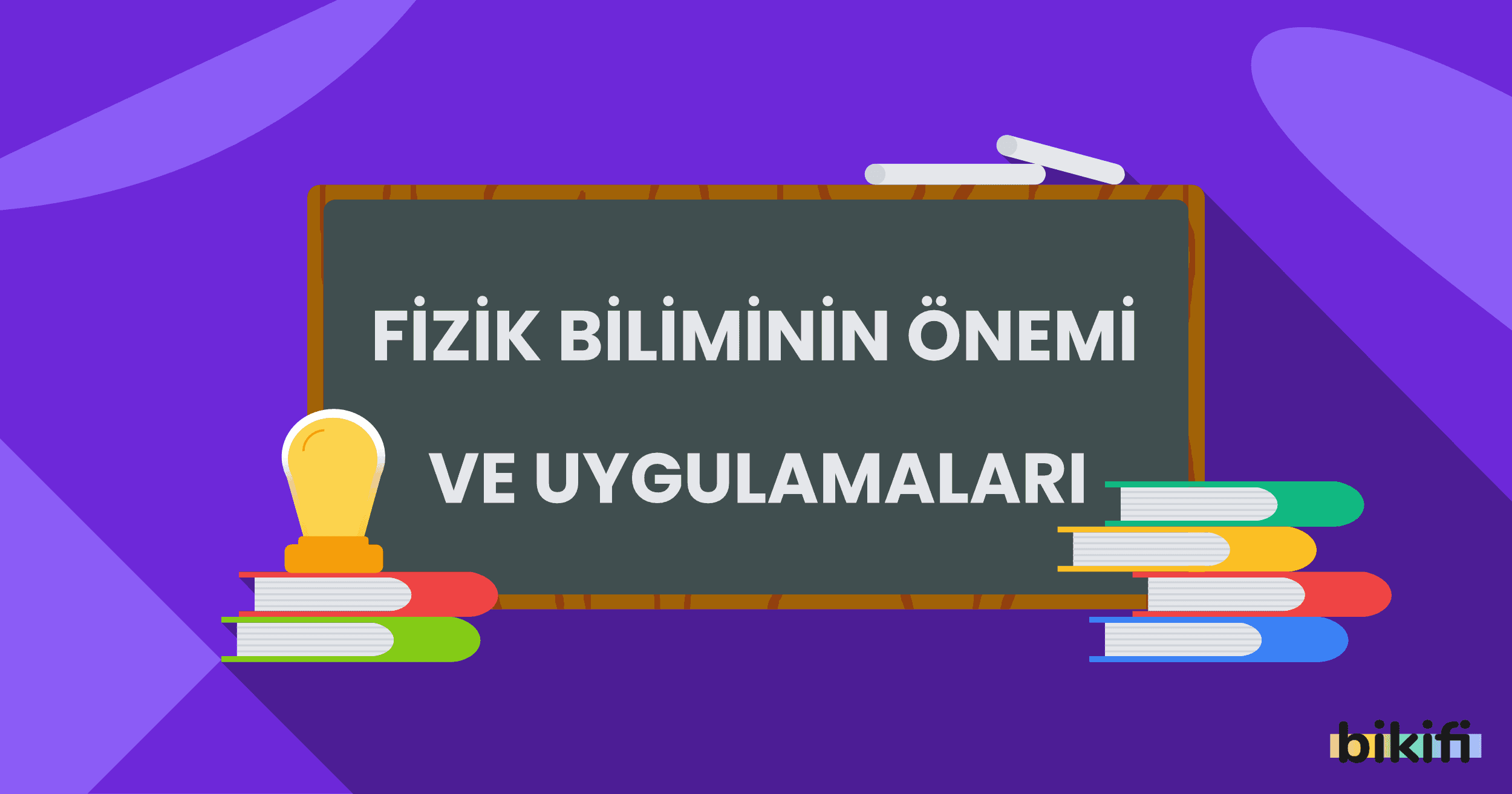 Fizik Biliminin Önemi ve Uygulamaları