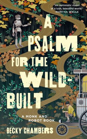 Cover of A Psalm for the Wild Built
