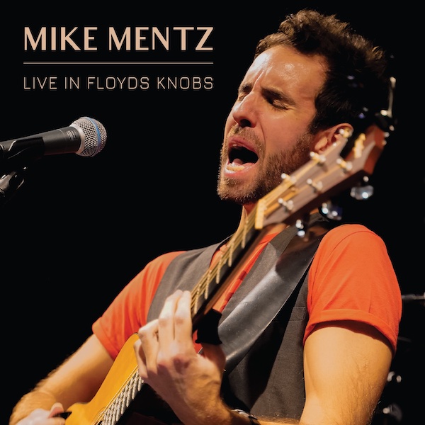 Album cover for Mike Mentz Live In Floyds Knobs