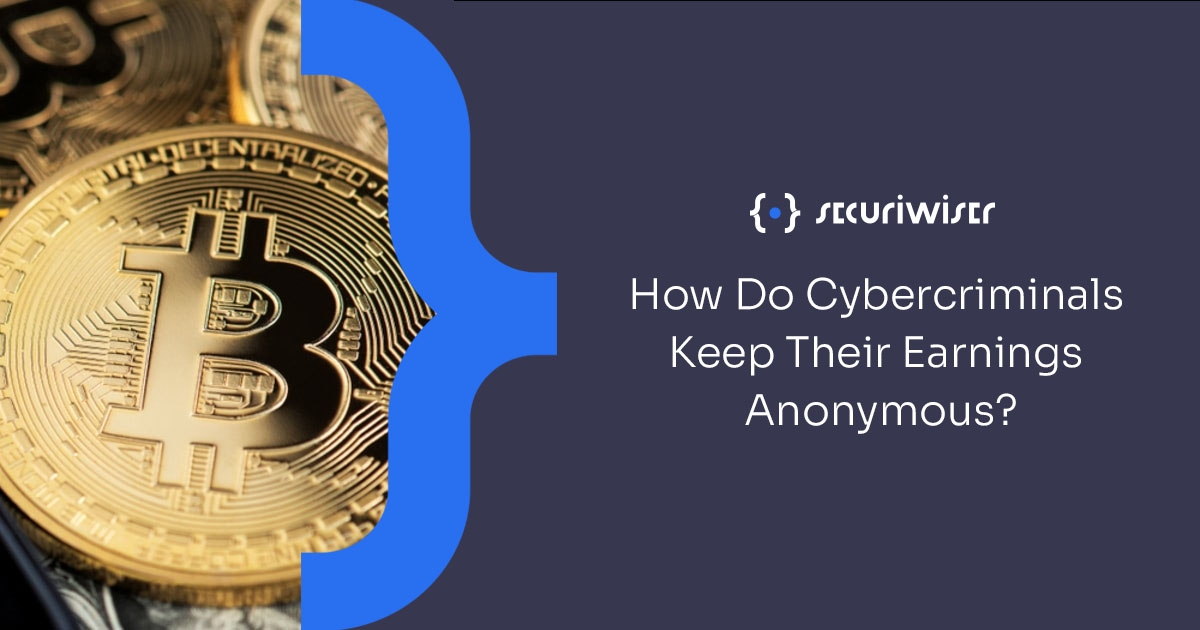 How do Cybercriminals Keep Their Earnings Anonymous? Cryptomixers 