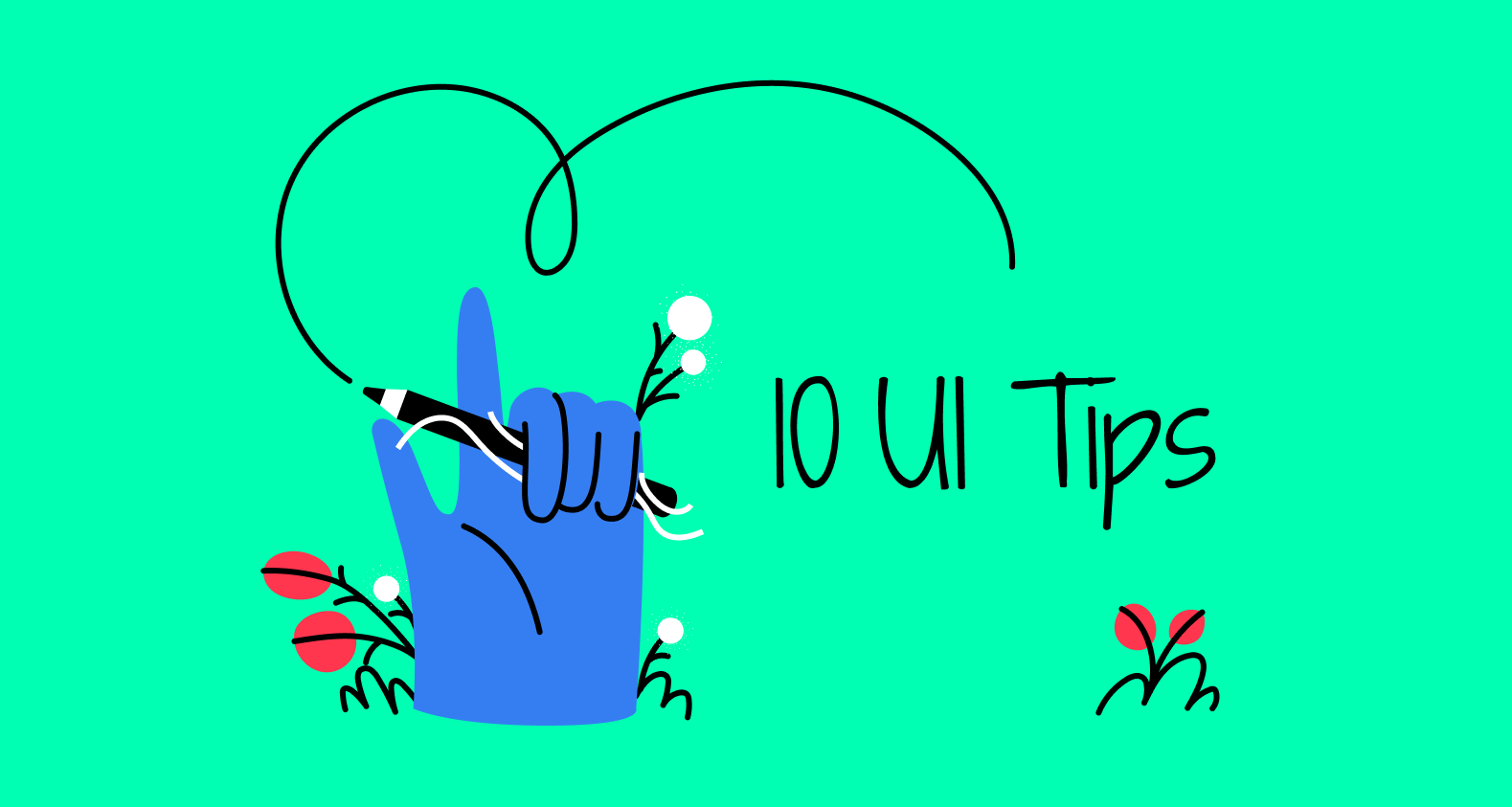 10 UI Tips That Will Improve Your UX Writing