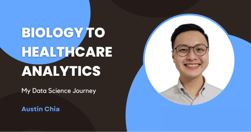 Thumbnail Text on the left says Biology to Healthcare Analytics, My Data Science Journey, Austin Chia. On the right is a photo of Austin. The bottom right corner has the rstudio glimpse logo.