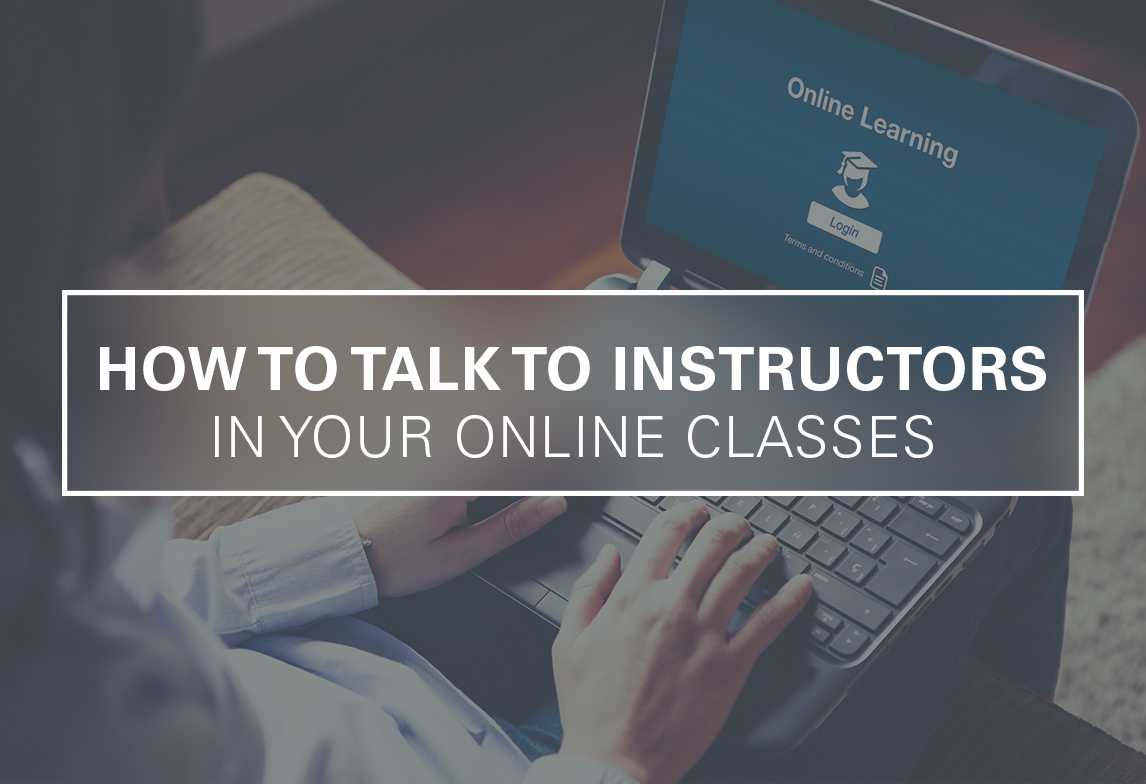 4 Tips for Talking to Online Instructors