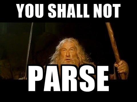 Gandalf you shall not parse