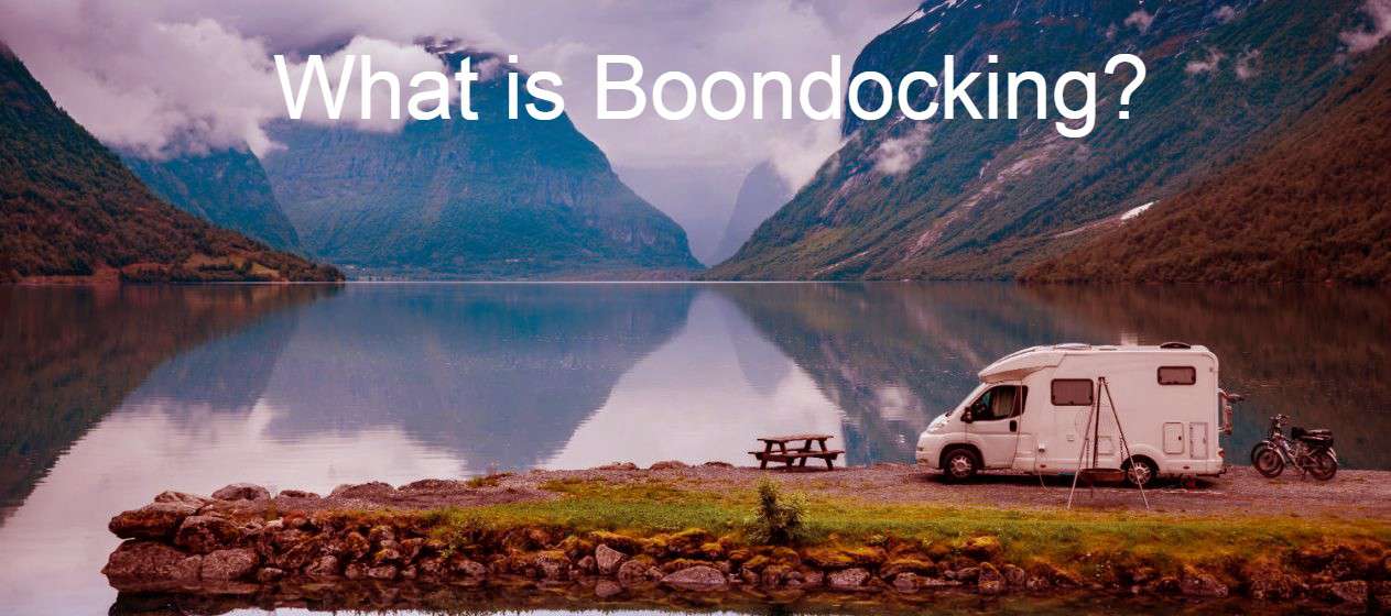 The Complete Beginners Guide To Boondocking (With Pictures)