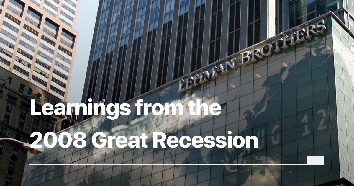 Learnings from the 2008 Great Recession