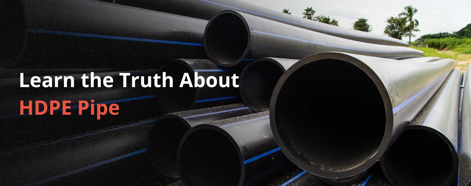 Learn the Truth About HDPE Pipe