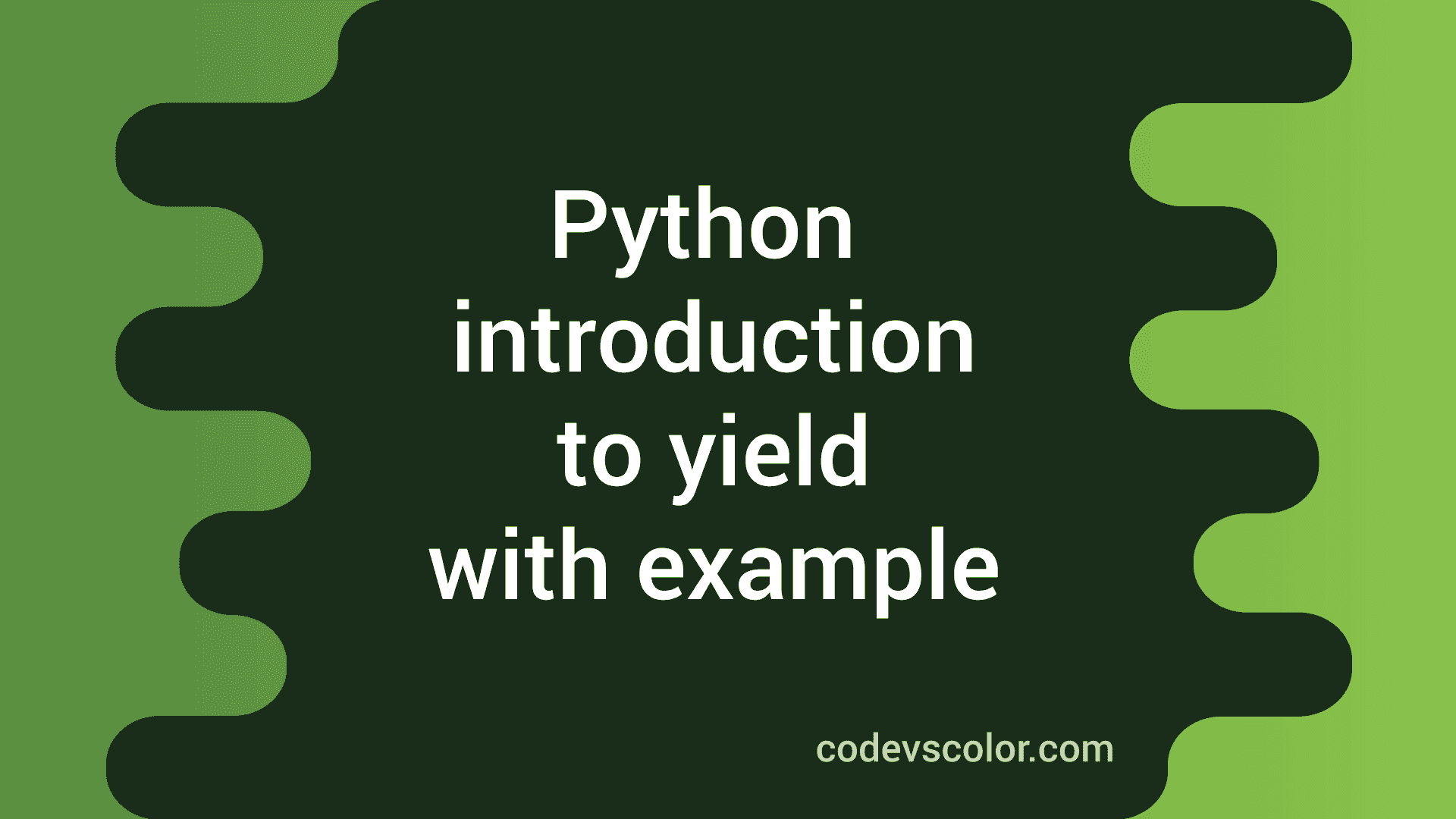 introduction-to-yield-in-python-with-example-codevscolor