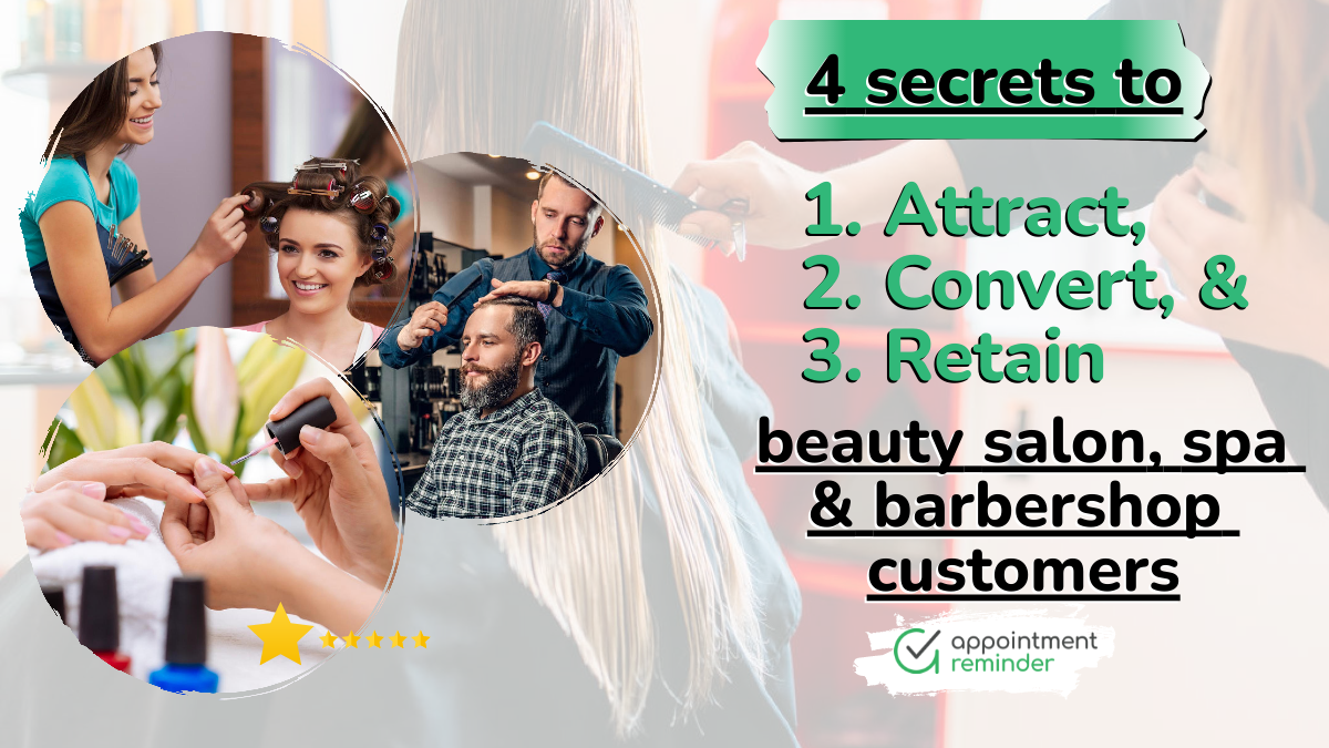 4 working secrets to attract, convert, and retain beauty salon, spa and barbershop customers
