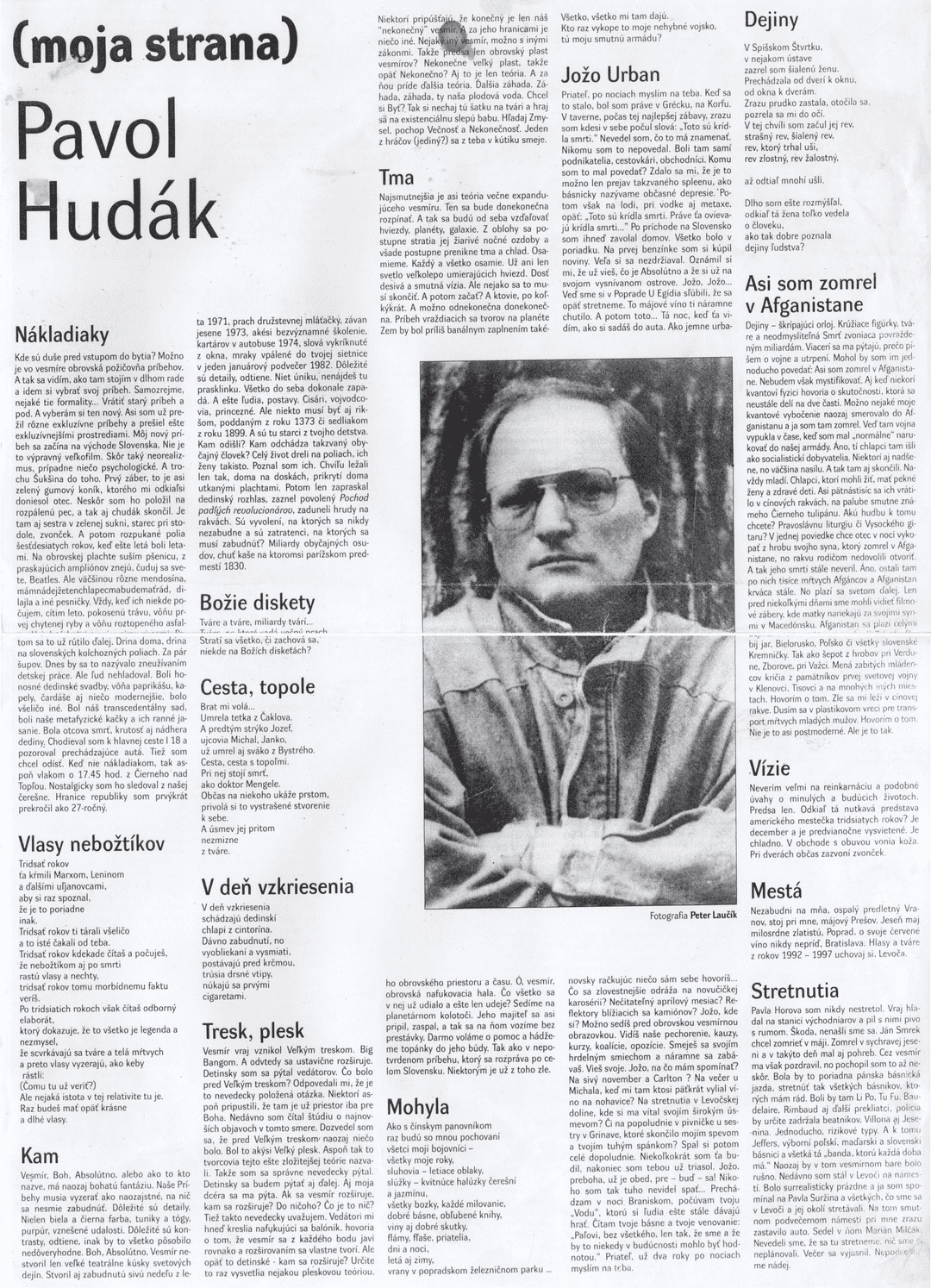 Moja strana Pavol Hudák, Kultúrny život, 2000
