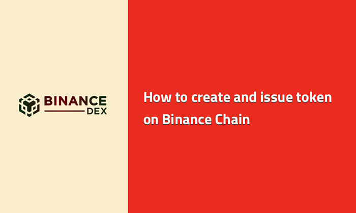 How to create and issue token on Binance Chain