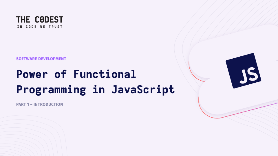 Power of Functional Programming in JavaScript Part 1 – Introduction - Image