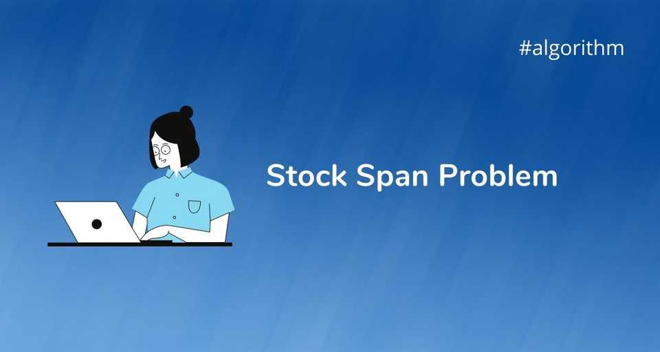 Stock Span Problem