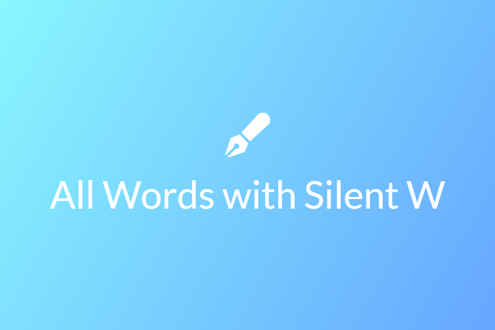 All Words with Silent W