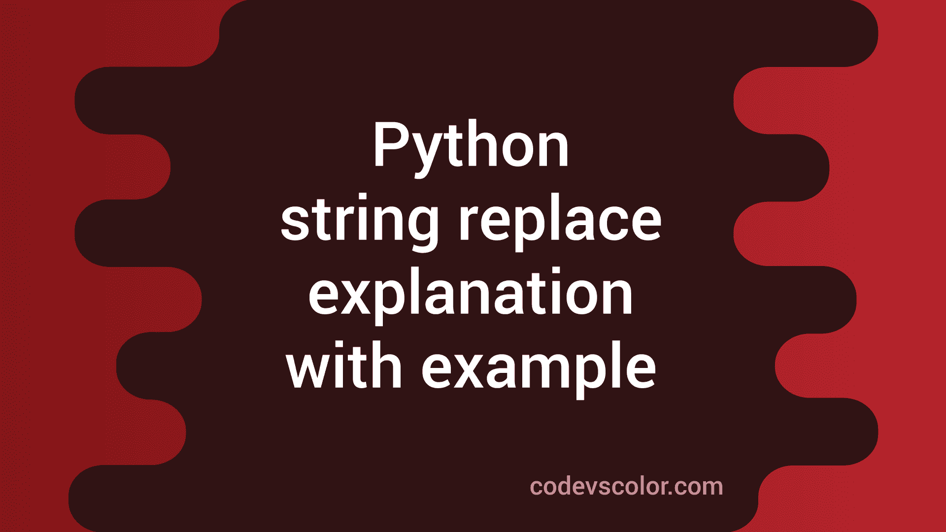 Python String Replace Method Explanation With Example Codevscolor 9845