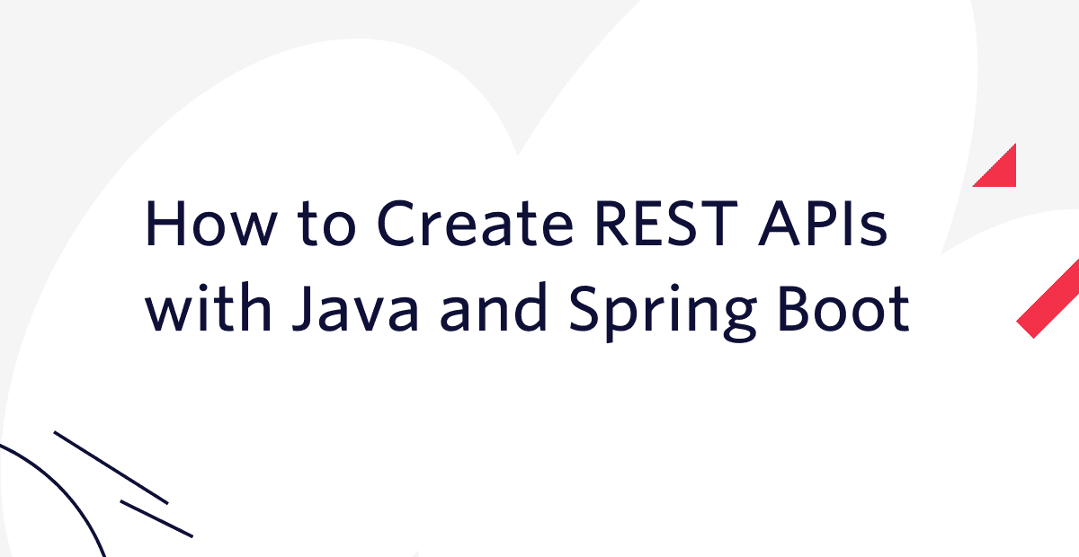 featured image thumbnail for post How to Create REST APIs with Java and Spring Boot