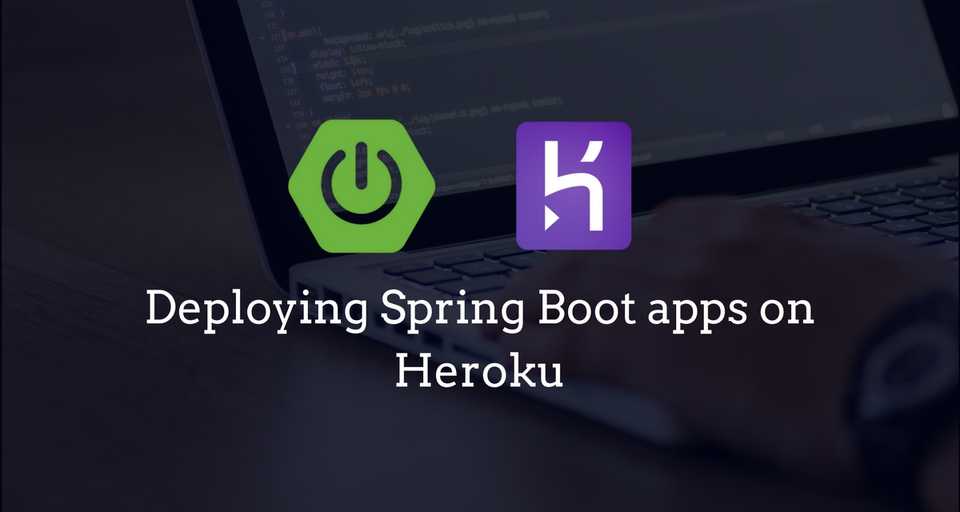 Deploying / Hosting Spring Boot applications on Heroku