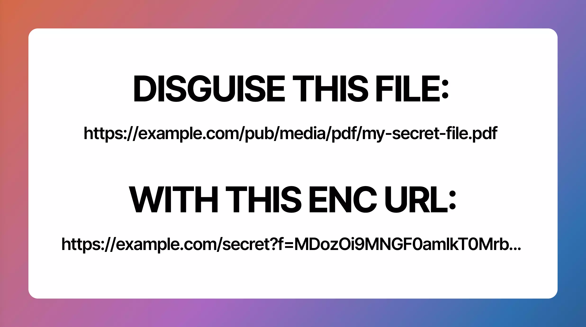 Disguise file as encrypted URL
