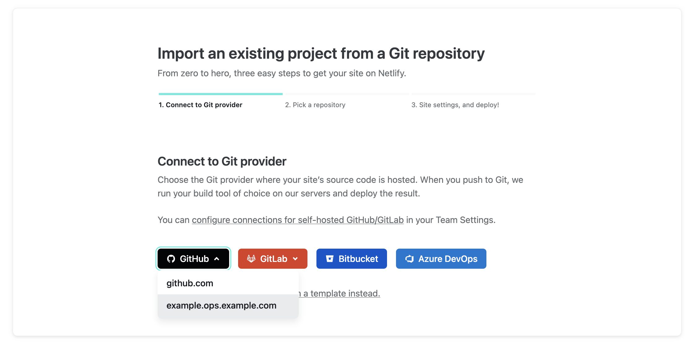 After selecting GitHub when creating a new site for example, you’ll be able to choose between GitHub.com or your self-hosted instance.