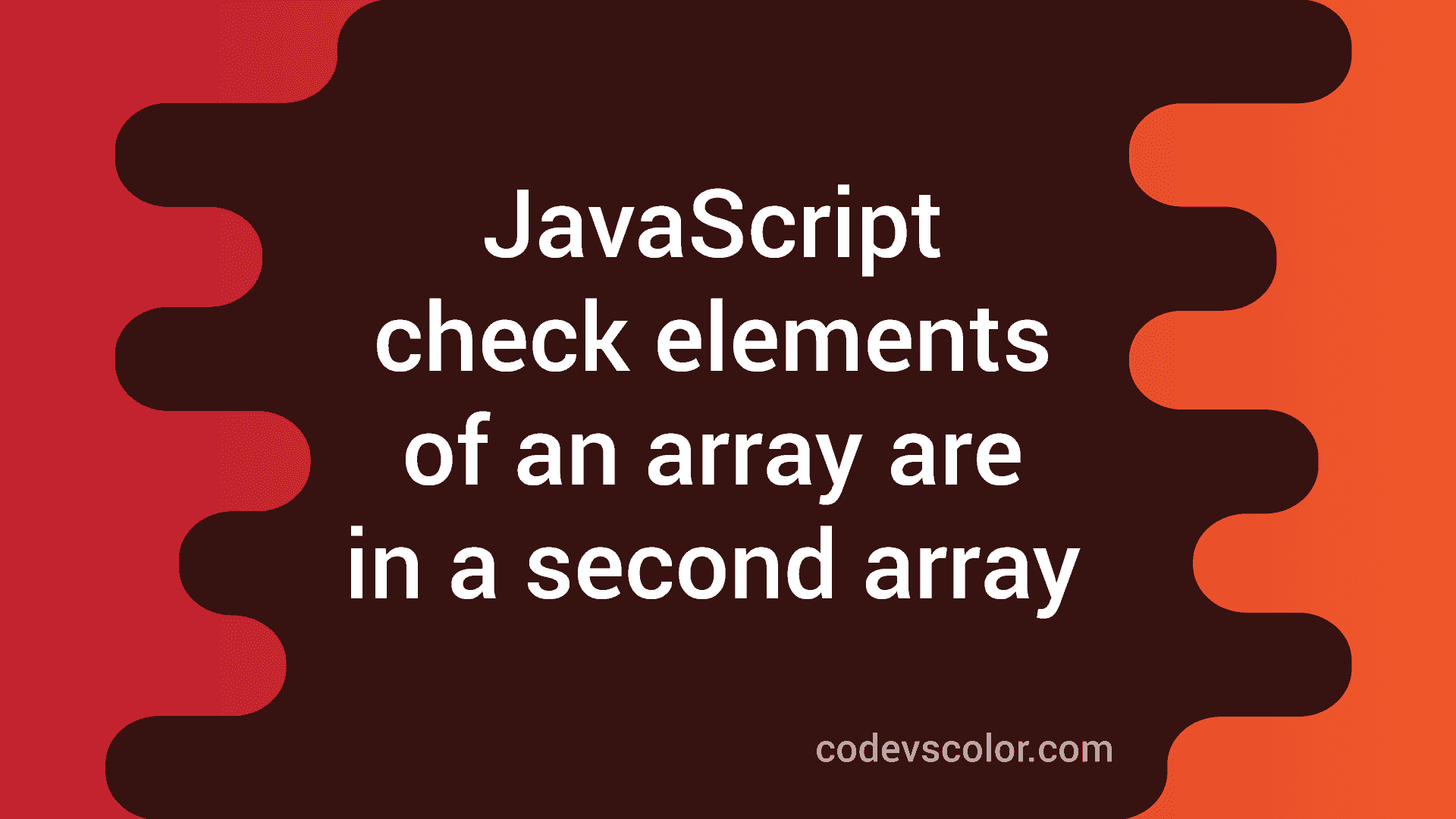 different-ways-in-javascript-to-check-if-all-elements-of-one-array-are