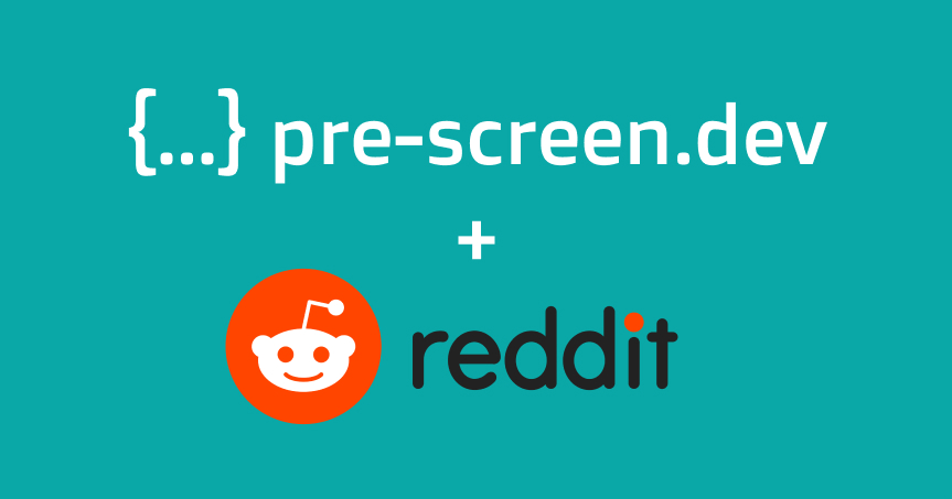 How to use reddit and pre-screen.dev to attract and screen developers