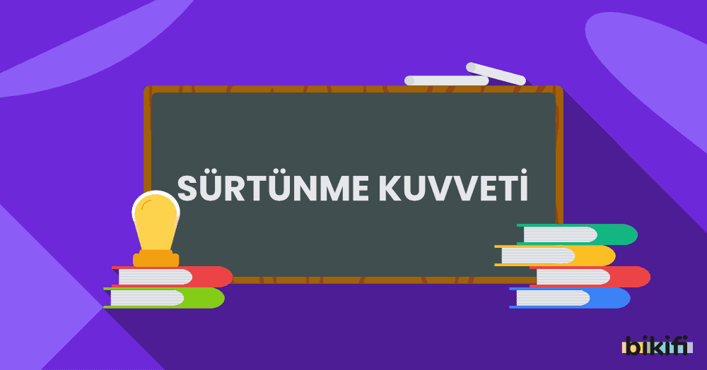 Sürtünme Kuvveti