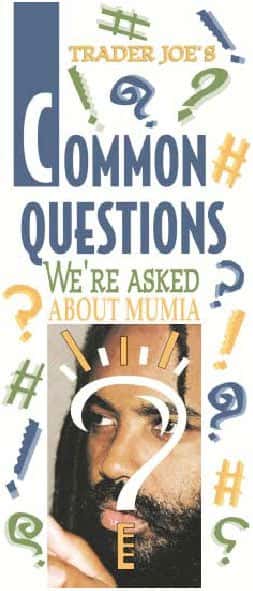 Frequently Asked Questions about Mumia