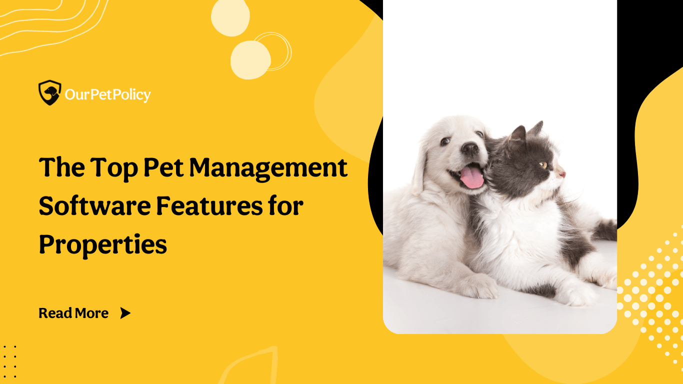 The Top Pet Management Software Features for Properties