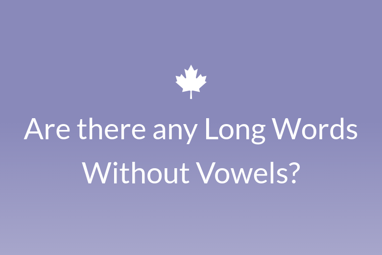 Are there any Long Words Without Vowels?	