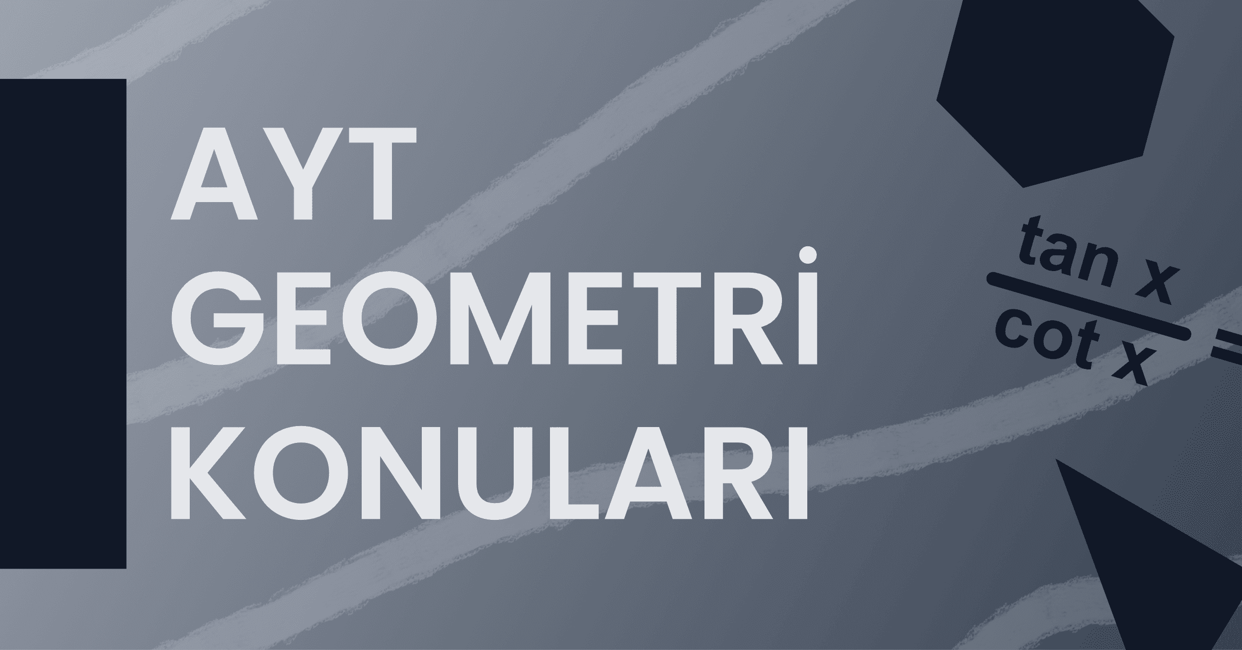 2021 AYT Geometri Konuları ve Soru Dağılımı