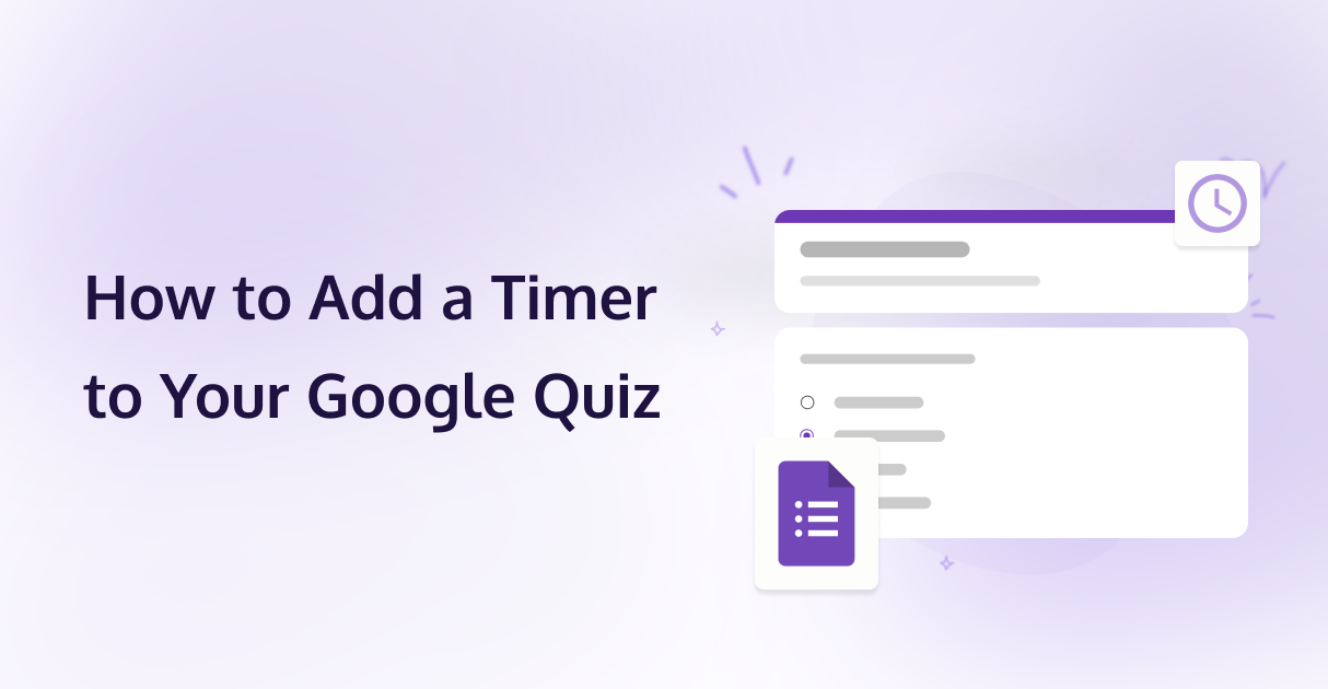 How to Add a Timer to Your Google Quiz | Includes Latest Alternative - Works Without Add-ons (2023)