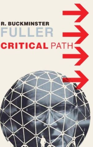 R. Buckminster Fuller's Book Critical Path