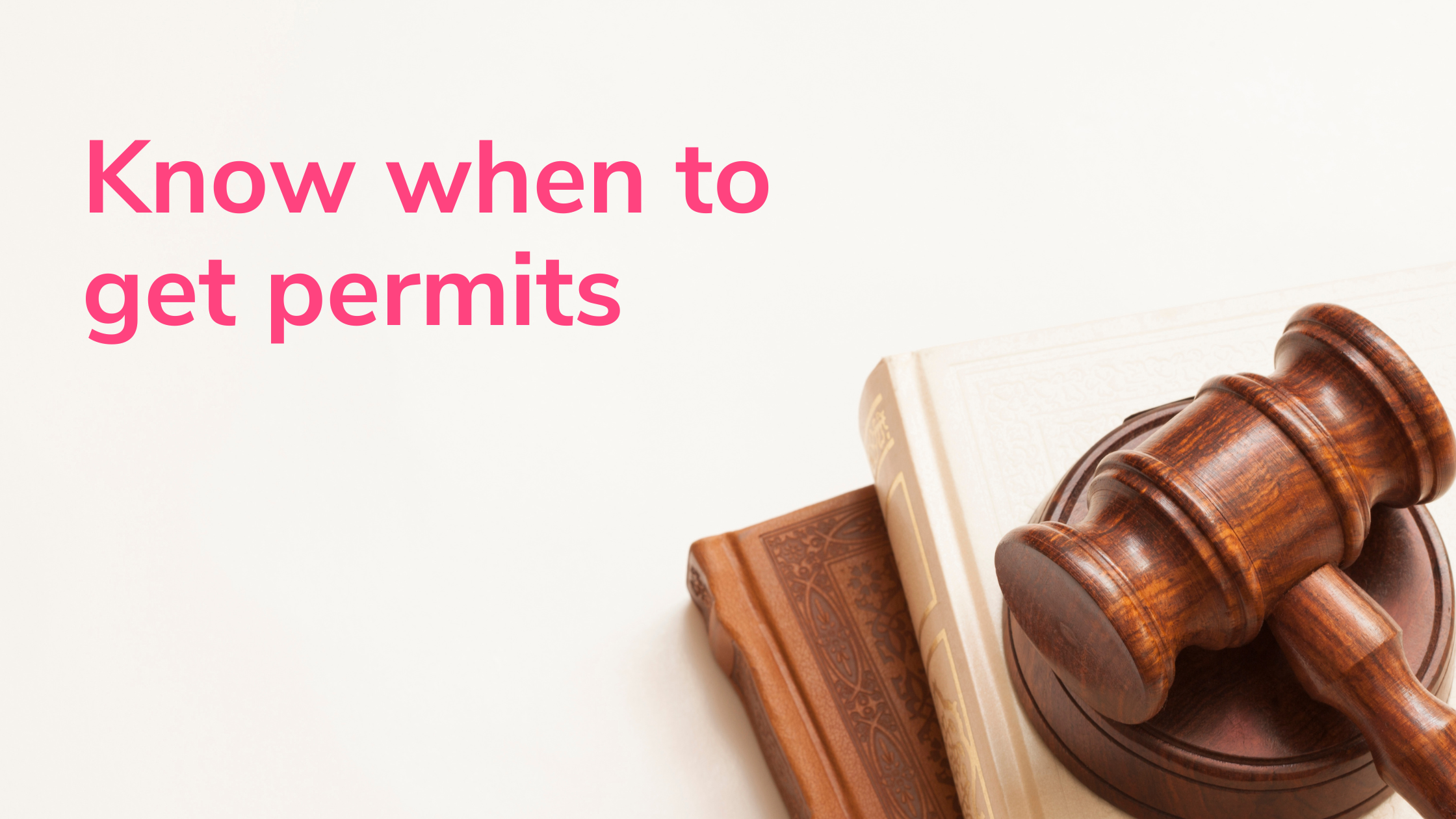 Know when to get permits.