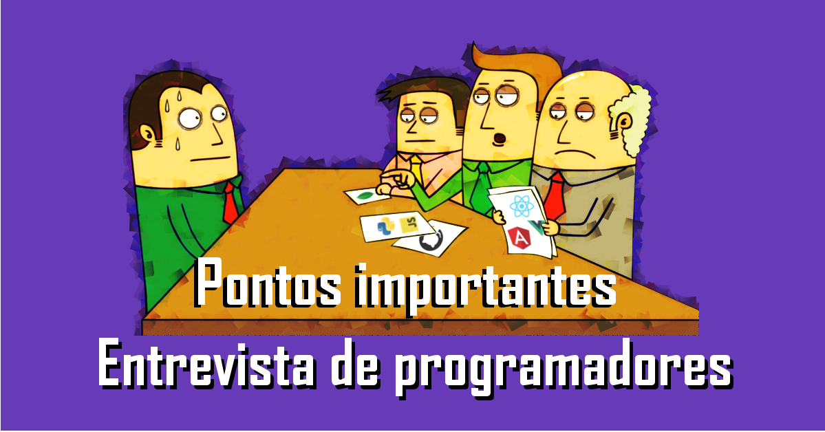 Pontos importantes em uma entrevista para programadores