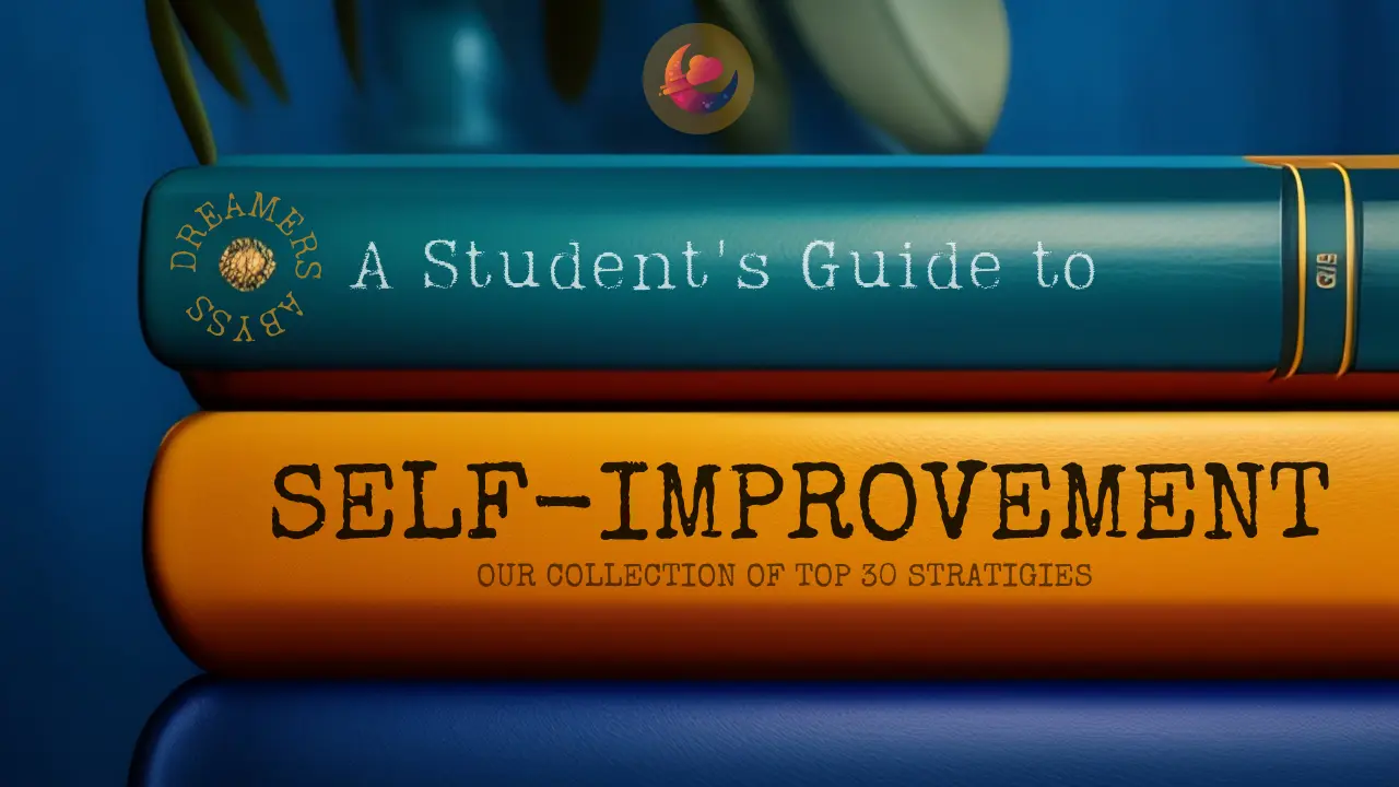 30 Strategies To Start Working On Self-Improvement article cover image by Dreamers Abyss