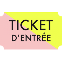 Ticket d'Entrée