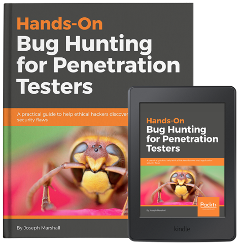 Hands-On Bug Hunting for Penetration Testers by Joe Marshall