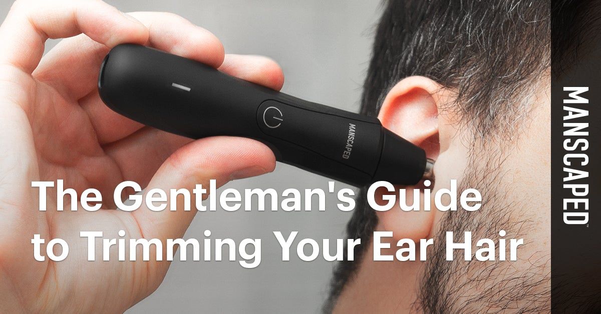 The Gentleman's Guide to Trimming Your Ear Hair