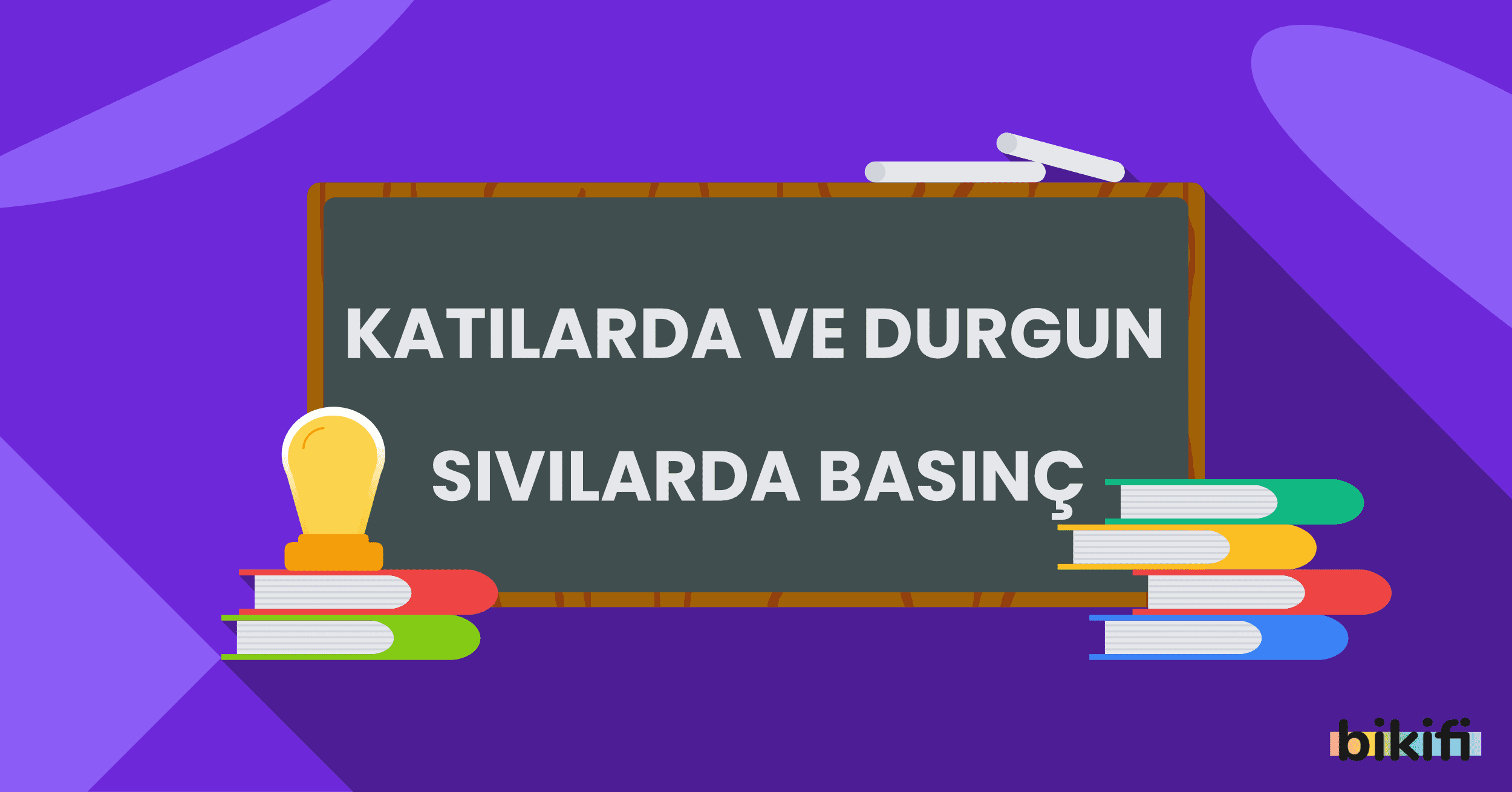 Katılarda ve Durgun Sıvılarda Basınç