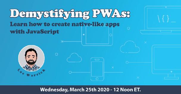 Banner for Demystifying PWAs
