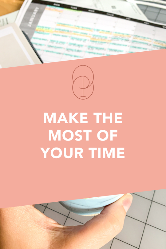making the most of your time