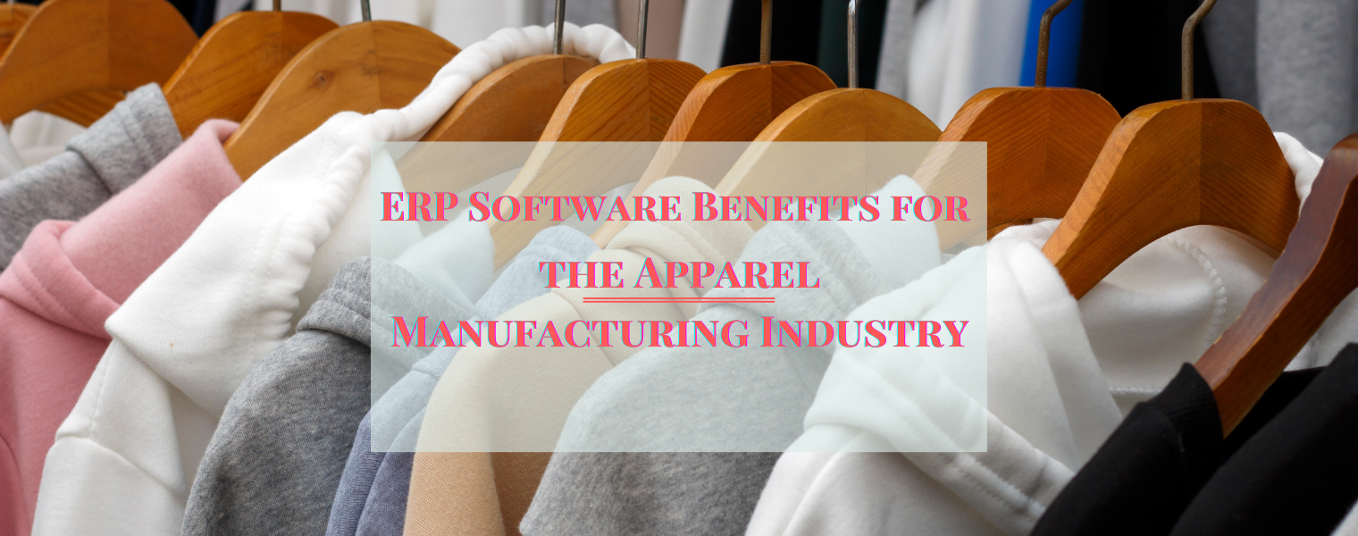erp-software-benefits-for-the-apparel-manufacturing-industry