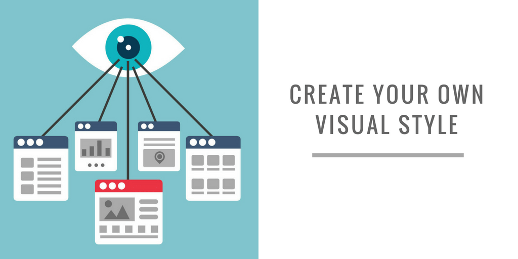  CREATE YOUR OWN VISUAL STYLE