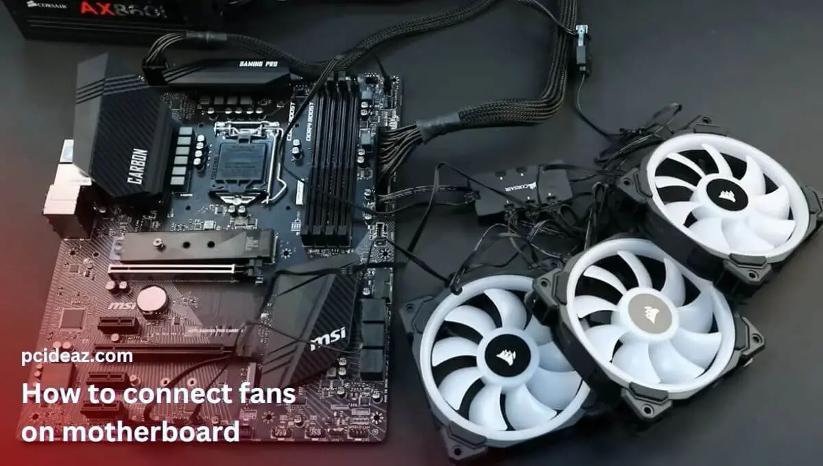 How to connect fans on motherboard?