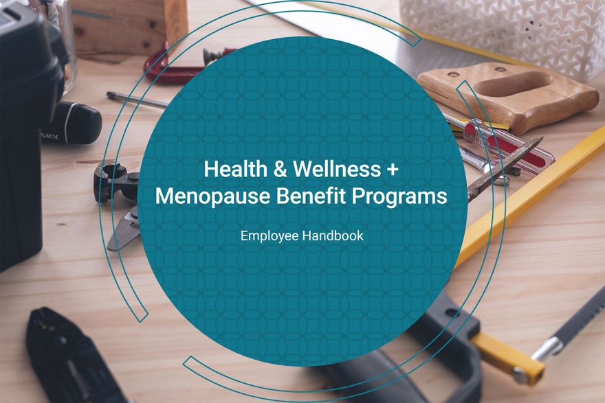 a teal circle containing the text “health & wellness + menopause benefit programs” overlays a photo of a wooden workbench covered in tools